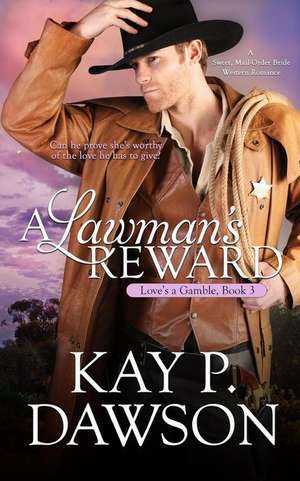 A Lawman's Reward de Kay P. Dawson