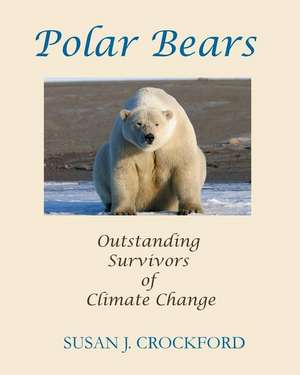 Polar Bears de Susan J. Crockford