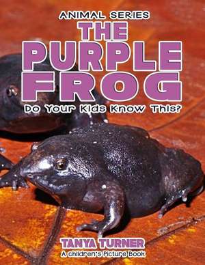 The Purple Frog Do Your Kids Know This? de Tanya Turner