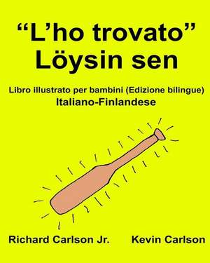 "L'ho Trovato" Loysin Sen de Richard Carlson Jr