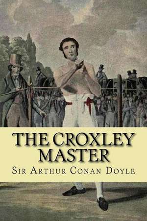 The Croxley Master de Sir Arthur Conan Doyle