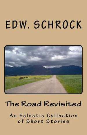 The Road Revisited de Schrock, Edw