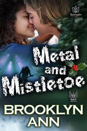 Metal and Mistletoe de Brooklyn Ann