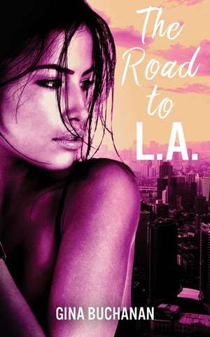 The Road to L.A. de Buchanan, Gina