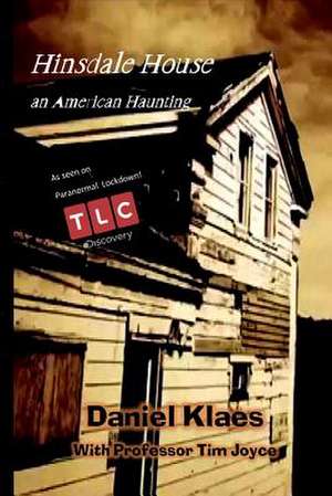 Hinsdale House an America Haunting de Klaes, Daniel