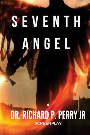 Seventh Angel de Perry Jr, Dr Richard P.