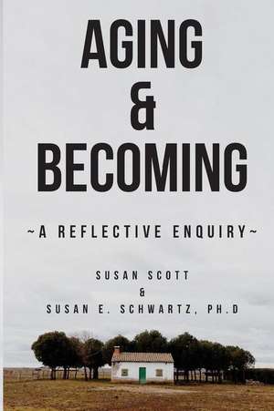 Aging & Becoming de Susan Scott