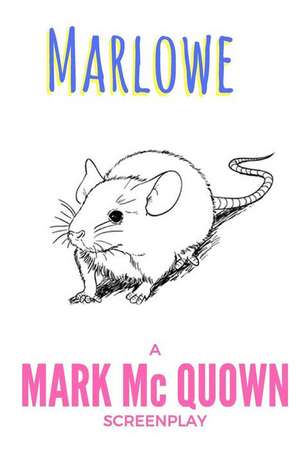 Marlowe de MC Quown, Mark