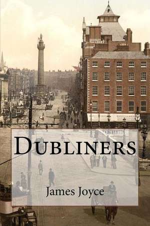 Dubliners James Joyce de James Joyce