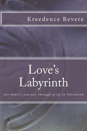 Love's Labyrinth de Revere, Kreedence