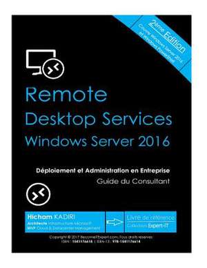 Rds Windows Server 2016 - Deploiement Et Administration En Entreprise de MR Hicham Kadiri