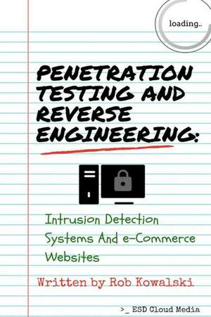 Penetration Testing and Reverse Engineering Kindle eBook Details de Rob Kowalski