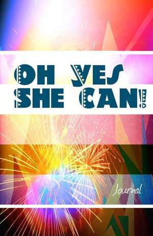 Oh Yes She Can Journal de Creativejournals