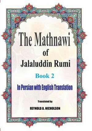 The Mathnawi of Jalaluddin Rumi de Jalaluddin Rumi