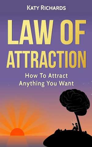 Law of Attraction de Richards, Katy