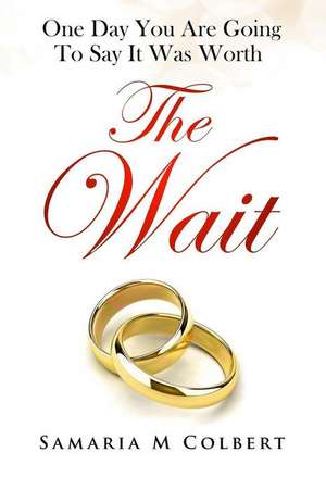 The Wait de Samaria M. Colbert