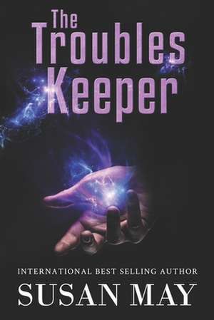 The Troubles Keeper de Susan May