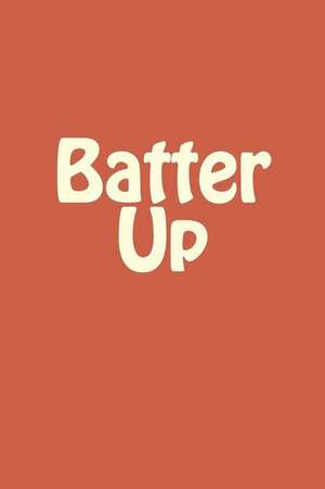 Batter Up de Quotes, Random