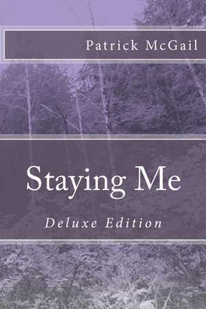 Staying Me de McGail, Patrick