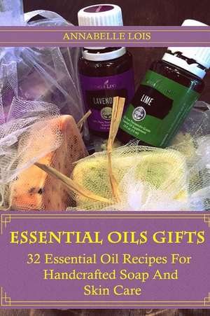 Essential Oils Gifts de Lois, Annabelle