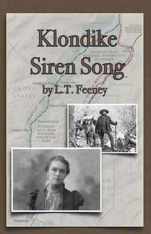 Klondike Siren Song de Feeney, L. T.