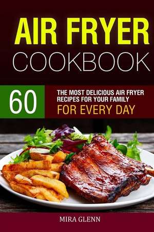 Air Fryer Cookbook de Glenn, Mira