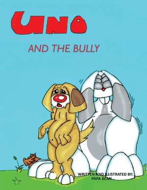 Uno and the Bully de Papa Bean