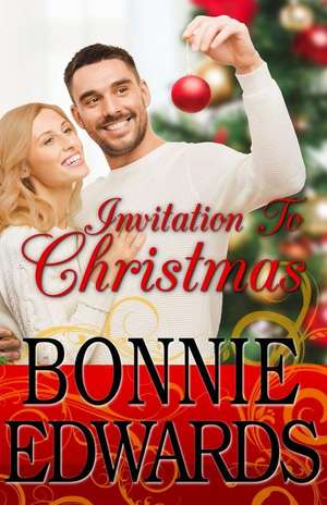 Invitation to Christmas de Bonnie Edwards