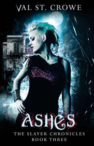 Ashes de Val St Crowe