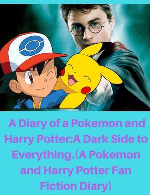 A Diary of a Pokemon and Harry Potter de Karl Berry