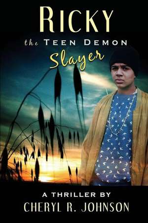 Ricky the Teen Demon Slayer de Johnson, Cheryl R.