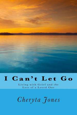 I Can't Let Go de Jones, MS Cheryta Renee