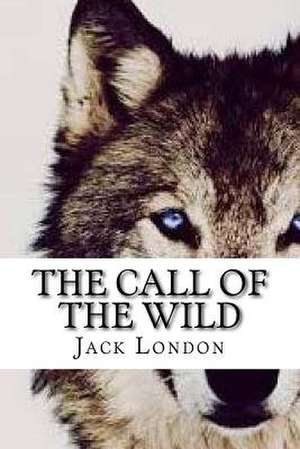 The Call of the Wild de Jack London