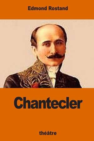 Chantecler de Edmond Rostand