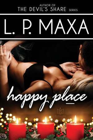 Happy Place de L. P. Maxa