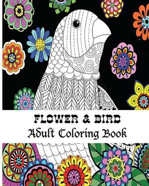 Flower & Bird Adult Coloring Book de Mia, Emma