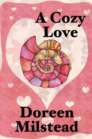 A Cozy Love de Doreen Milstead