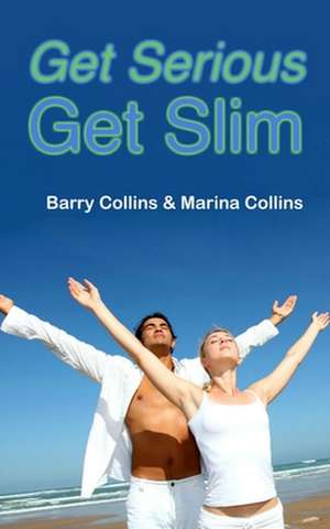 Get Serious Get Slim de Collins, MR Barry