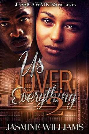 Us Over Everything 2 de Jasmine Williams