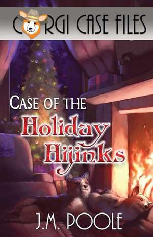 Case of the Holiday Hijinks de Jeffrey M. Poole