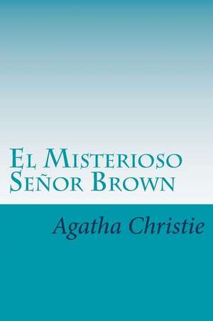 El Misterioso Senor Brown de Agatha Christie