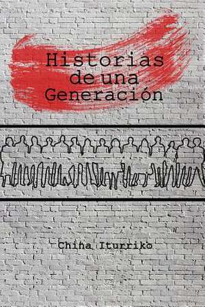 Historias de Una Generacion de Iturriko, China