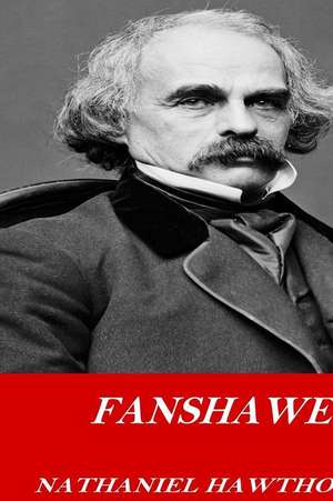 Fanshawe de Hawthorne Nathaniel