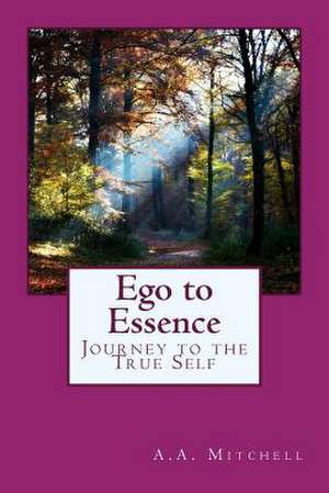 Ego to Essence de A. A. Mitchell