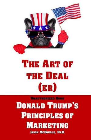 The Art of the Deal (Er) de Jason McDonald Ph. D.