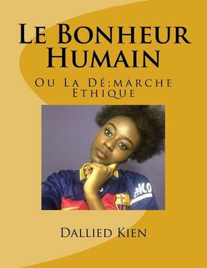 Le Bonheur Humain de Dallied Kien