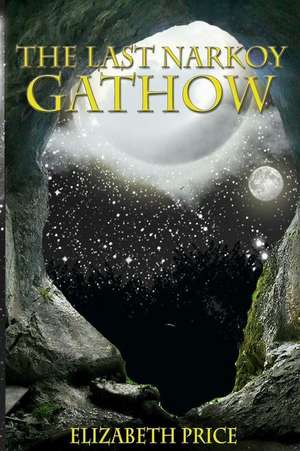 The Last Narkoy Gathow de Elizabeth Price