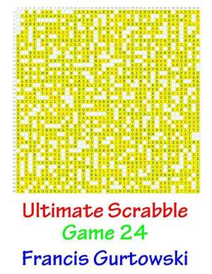 Ultimate Scabble Game 24 de MR Francis Gurtowski