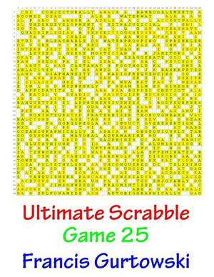 Ultimate Scabble Game 25 de MR Francis Gurtowski