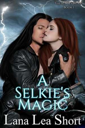 A Selkie's Magic de Short, Lana Lea